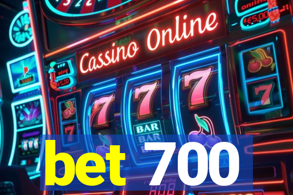 bet 700